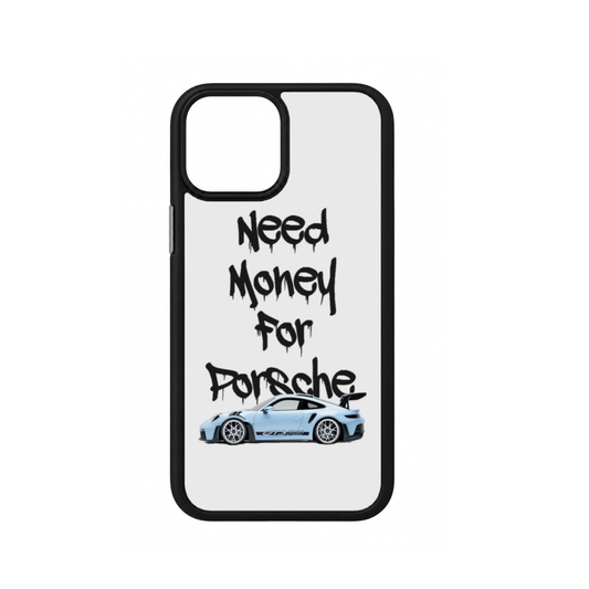 Need Money for porsche phone case